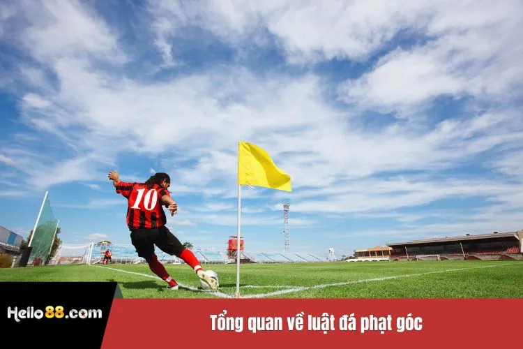Tổng quan về luật đá phạt góc