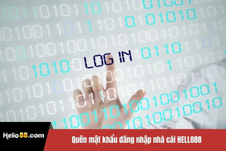 Quên mật khẩu đăng nhập nhà cái HELLO88