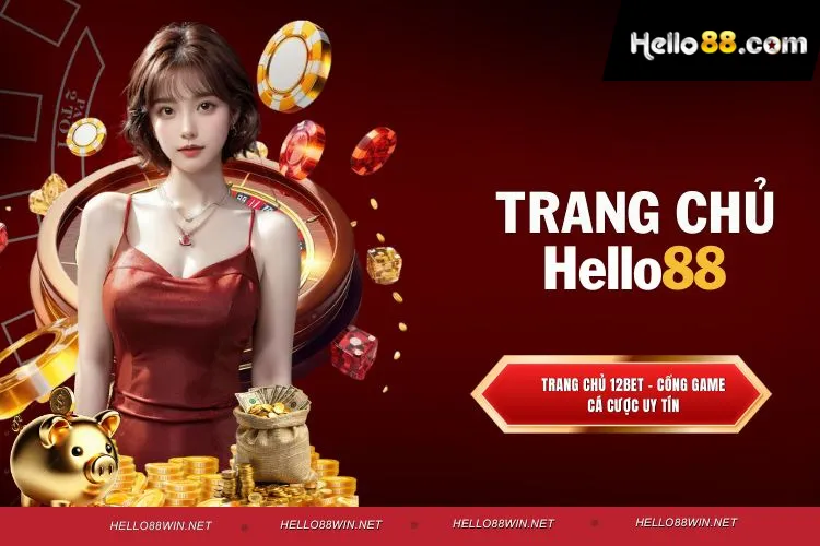 Nhà cái Hello88 - Thiên đường cá cược đa dạng và uy tín