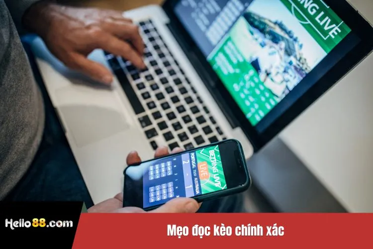 Mẹo đọc kèo chính xác