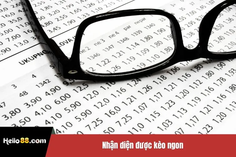 Nhận diện được kèo ngon